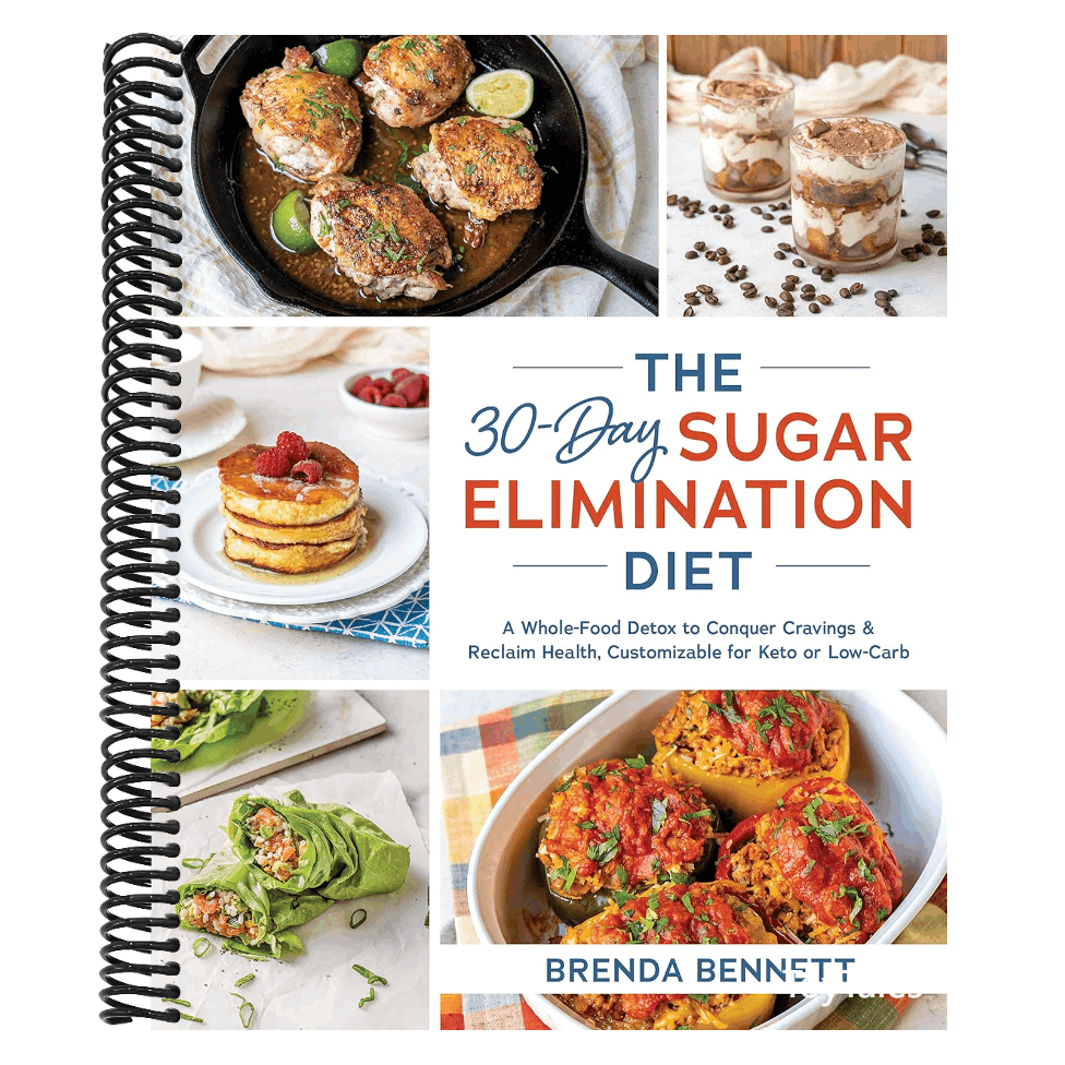 The 30-Day Sugar Elimination Diet: A Whole-Food Detox to Conquer Cravings & Reclaim Health, Customizable for Keto or Low-Carb (Spiral Bound)
