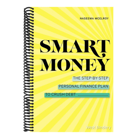 Smart Money: The Step-By-Step Personal Finance Plan to Crush Debt