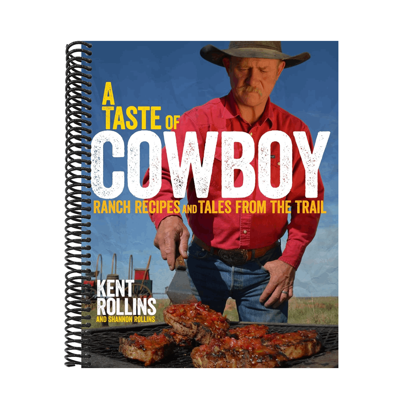 A Taste of Cowboy: Ranch Recipes and Tales from the Trail