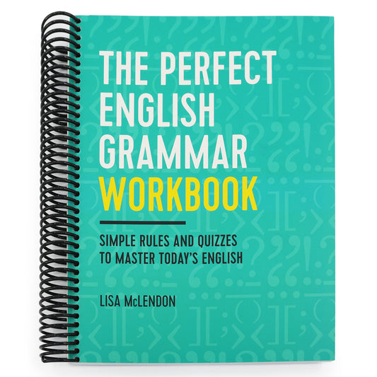 The Perfect English Grammar Workbook: Simple Rules and Quizzes to Master Today's English (Spiral Bound)