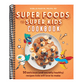 Super Foods for Super Kids Cookbook: 50 Delicious (and Secretly Healthy) Recipes Kids Will Love to Make