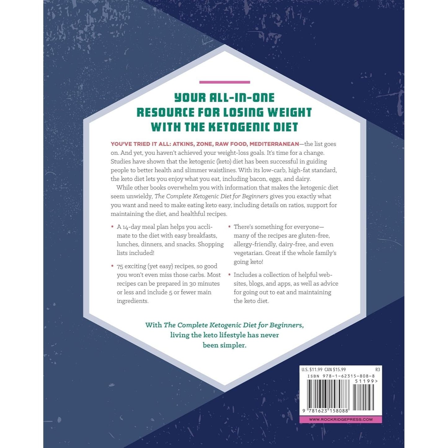 The Complete Ketogenic Diet for Beginners: Your Essential Guide to Living the Keto Lifestyle