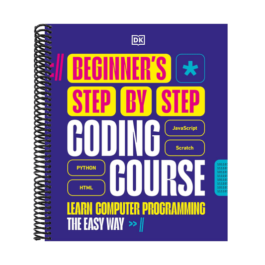 Beginner's Step-By-Step Coding Course: Learn Computer Programming the Easy Way (Spiral Bound)