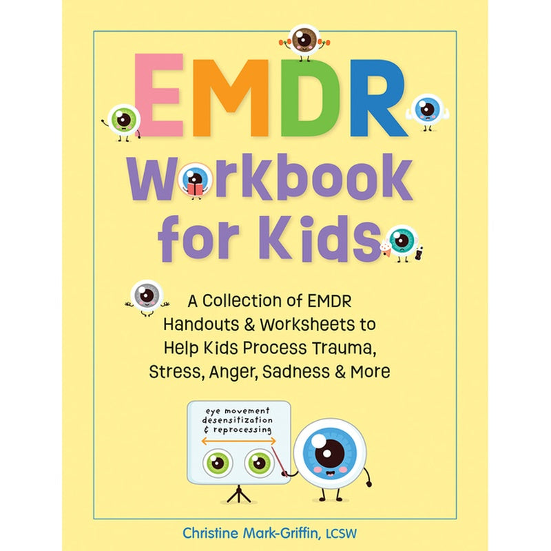 EMDR Workbook for Kids: A Collection of EMDR Handouts & Worksheets to Help Kids Process Trauma, Stress, Anger, Sadness & More (Spiral Bound)