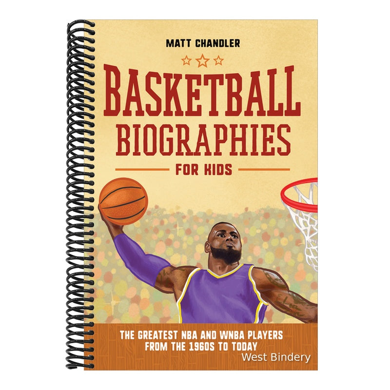 Basketball Biographies for Kids: The Greatest NBA and WNBA Players from the 1960s to Today