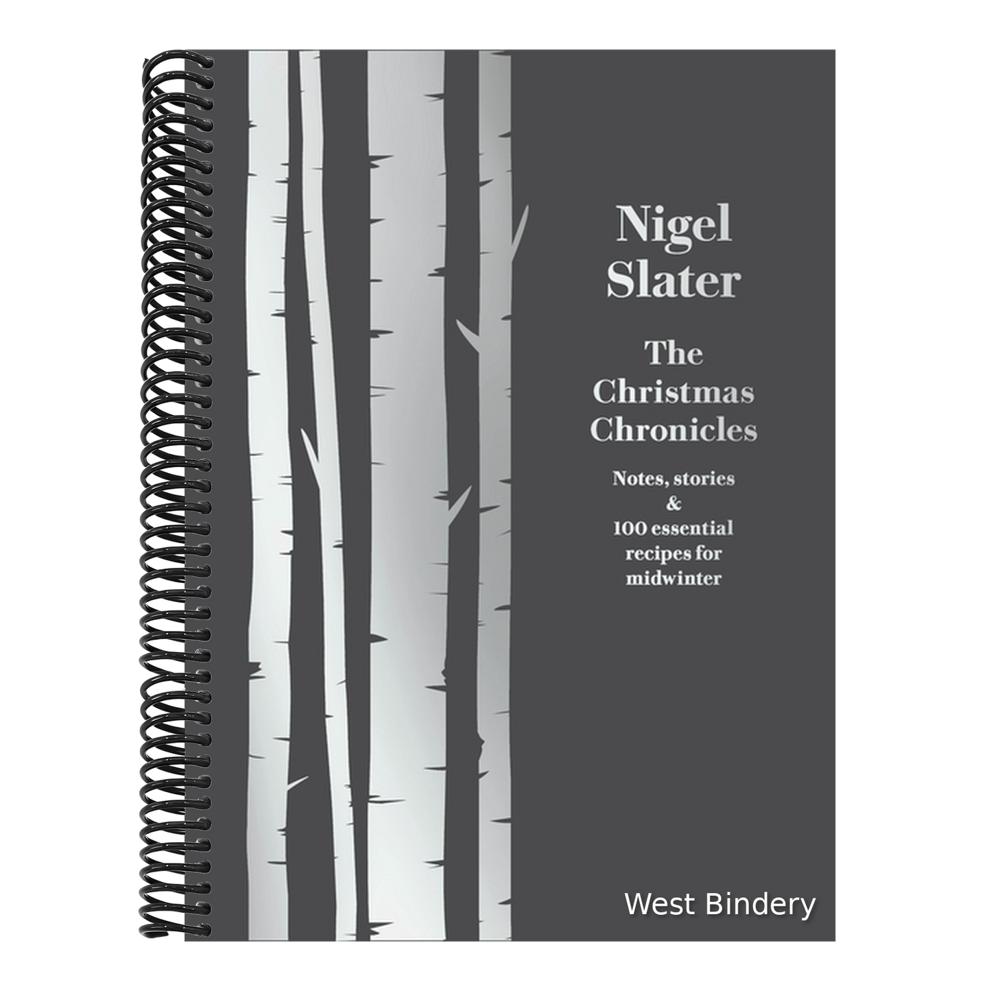 The Christmas Chronicles: Notes, Stories & 100 Essential Recipes for Midwinter