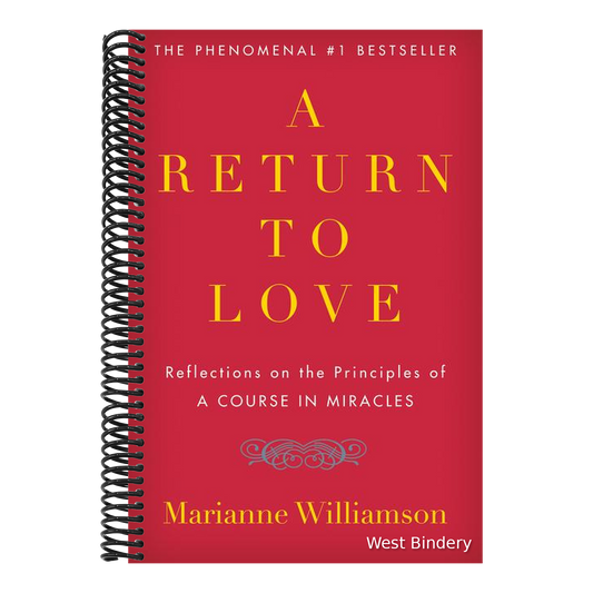 A Return to Love: Reflections on the Principles of "a Course in Miracles"