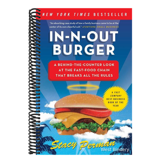 In-N-Out Burger: A Behind-The-Counter Look at the Fast-Food Chain That Breaks All the Rules