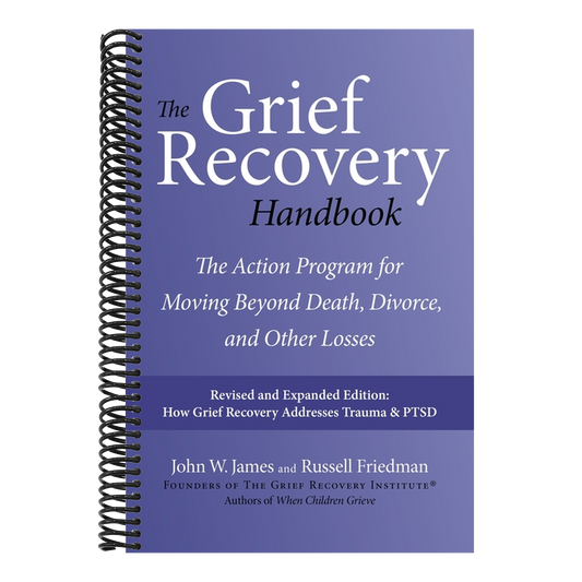 The Grief Recovery Handbook, 20th Anniversary Expanded Edition: The Action Program for Moving Beyond Death, Divorce, and Other Losses (Anniversary, Expand