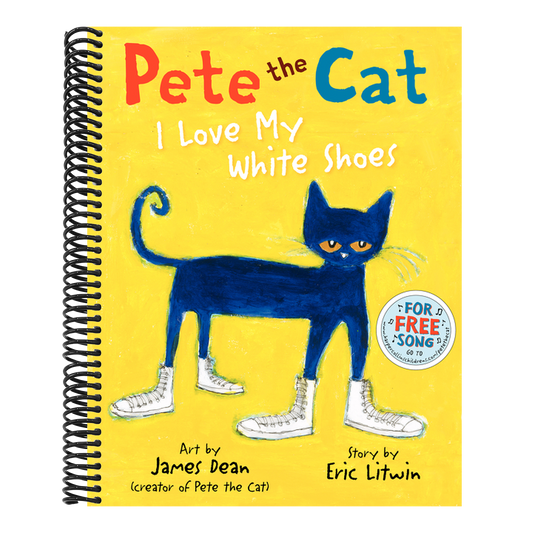 Pete the Cat: I Love My White Shoes