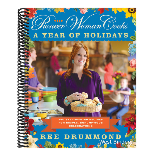 The Pioneer Woman Cooks--A Year of Holidays: 140 Step-By-Step Recipes for Simple, Scrumptious Celebrations