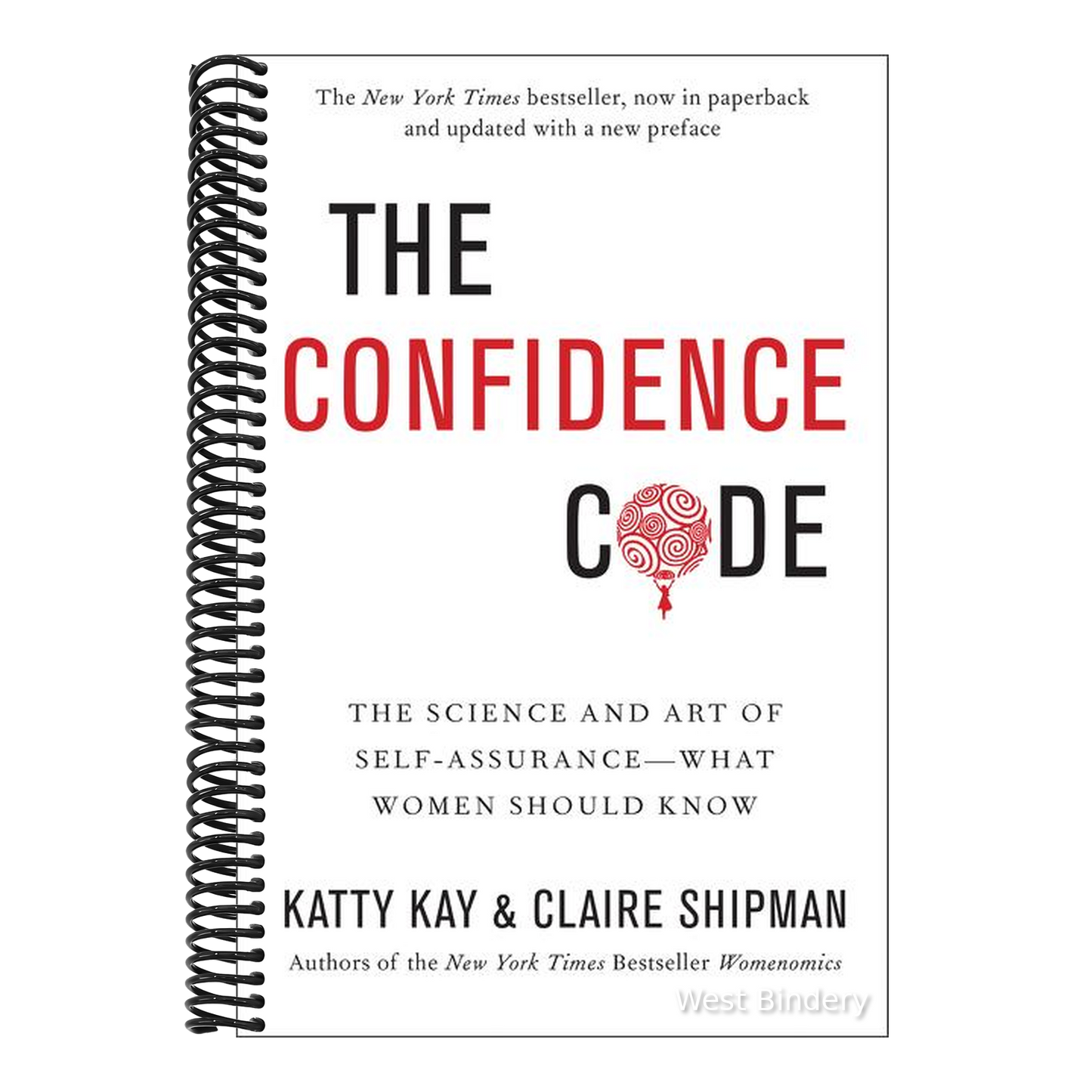 The Confidence Code: The Science and Art of Self-Assurance---What Women Should Know