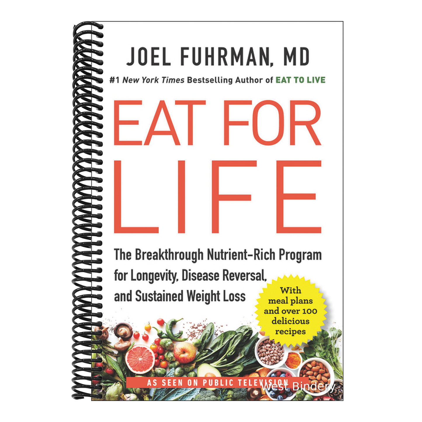Eat for Life: The Breakthrough Nutrient-Rich Program for Longevity, Disease Reversal, and Sustained Weight Loss