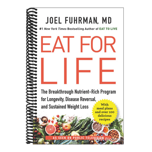 Eat for Life: The Breakthrough Nutrient-Rich Program for Longevity, Disease Reversal, and Sustained Weight Loss