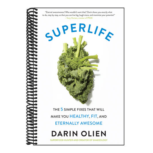 Superlife: The 5 Simple Fixes That Will Make You Healthy, Fit, and Eternally Awesome