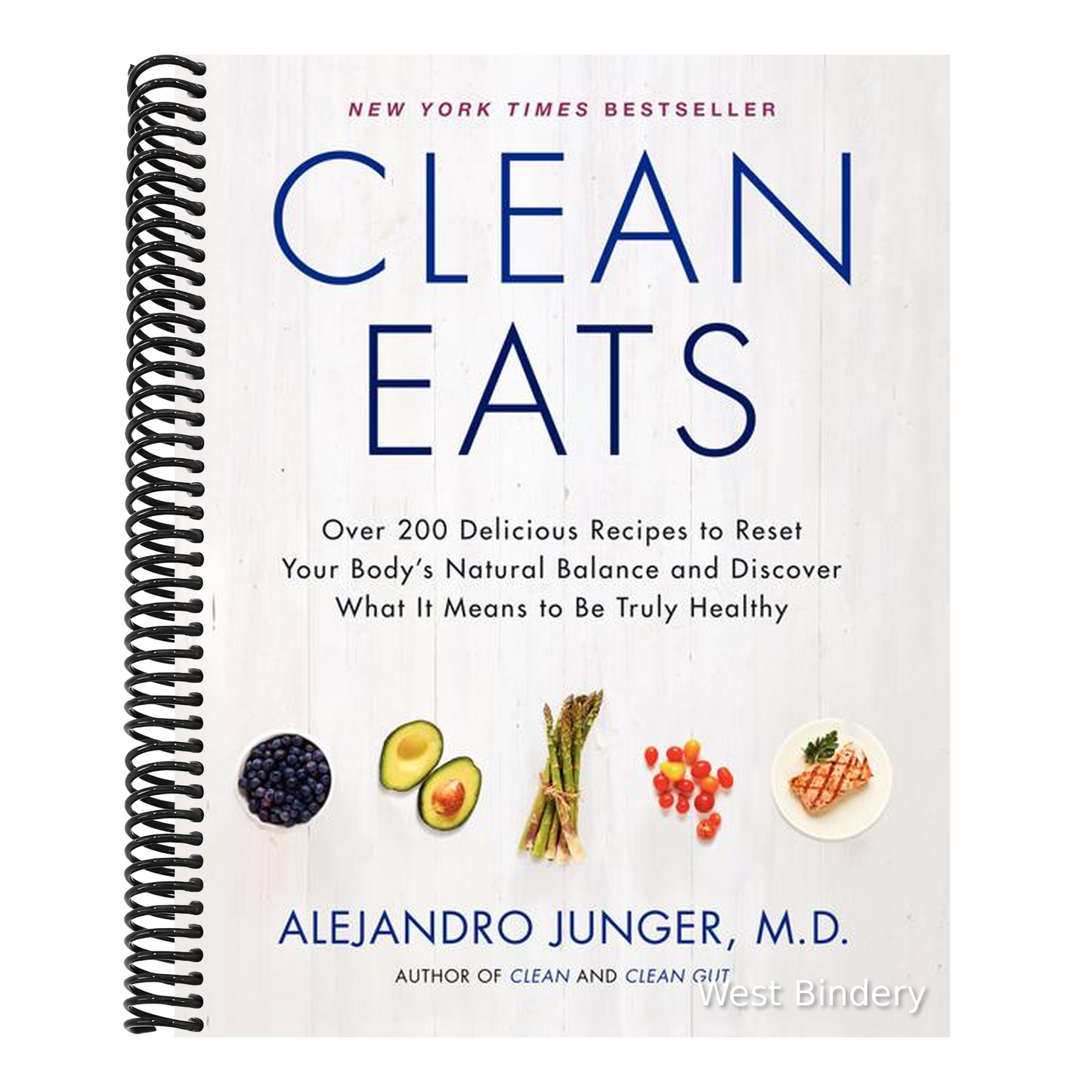 Clean Eats: Over 200 Delicious Recipes to Reset Your Body's Natural Balance and Discover What It Means to Be Truly Healthy