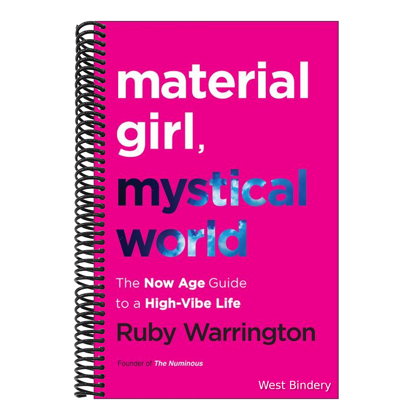 Material Girl, Mystical World: The Now Age Guide to a High-Vibe Life