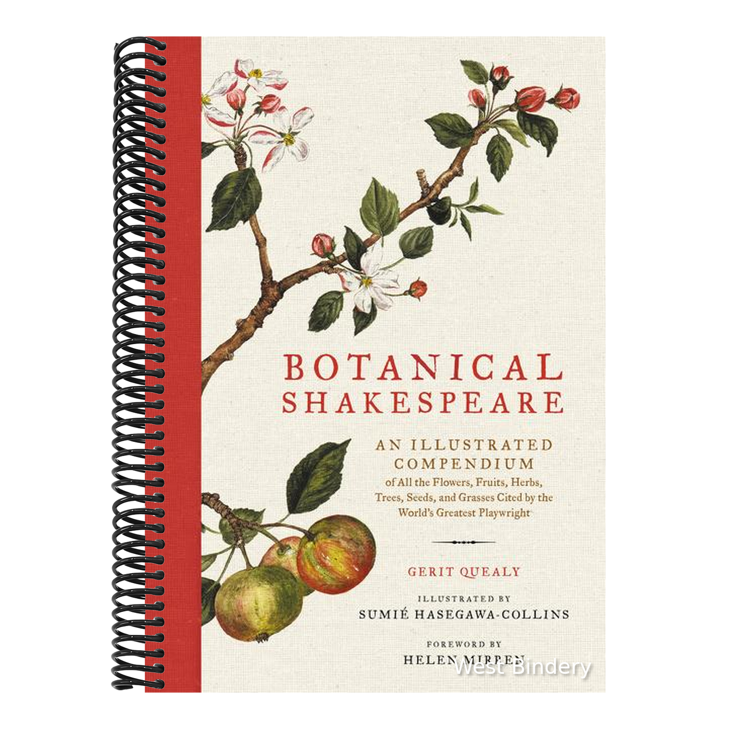 Botanical Shakespeare: An Illustrated Compendium of All the Flowers, Fruits, Herbs, Trees, Seeds, and Grasses Cited by the World's Greatest Playwright