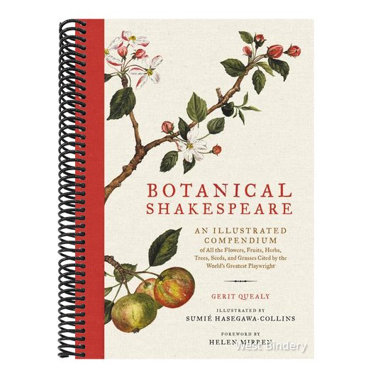 Botanical Shakespeare: An Illustrated Compendium of All the Flowers, Fruits, Herbs, Trees, Seeds, and Grasses Cited by the World's Greatest Playwright