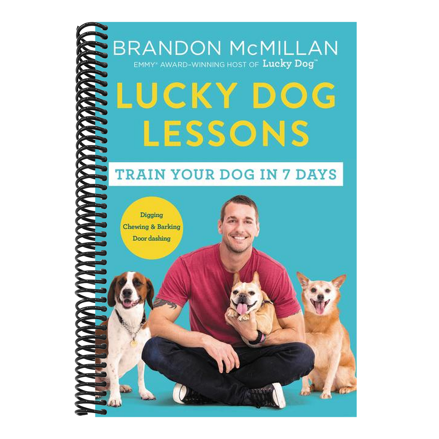 Lucky Dog Lessons: Train Your Dog in 7 Days (Spiral Bound)