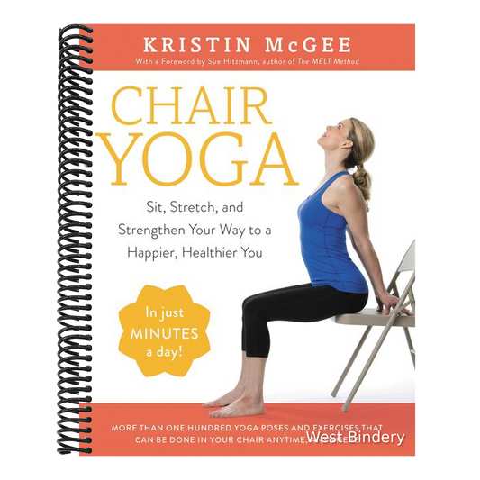Chair Yoga: Sit, Stretch, and Strengthen Your Way to a Happier, Healthier You