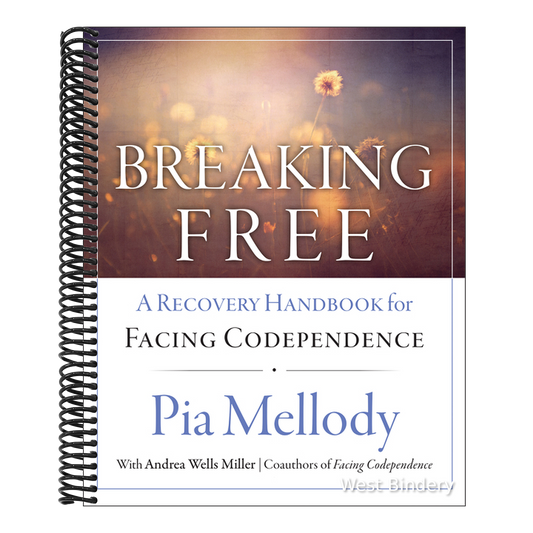 Breaking Free: A Recovery Handbook for ``Facing Codependence''