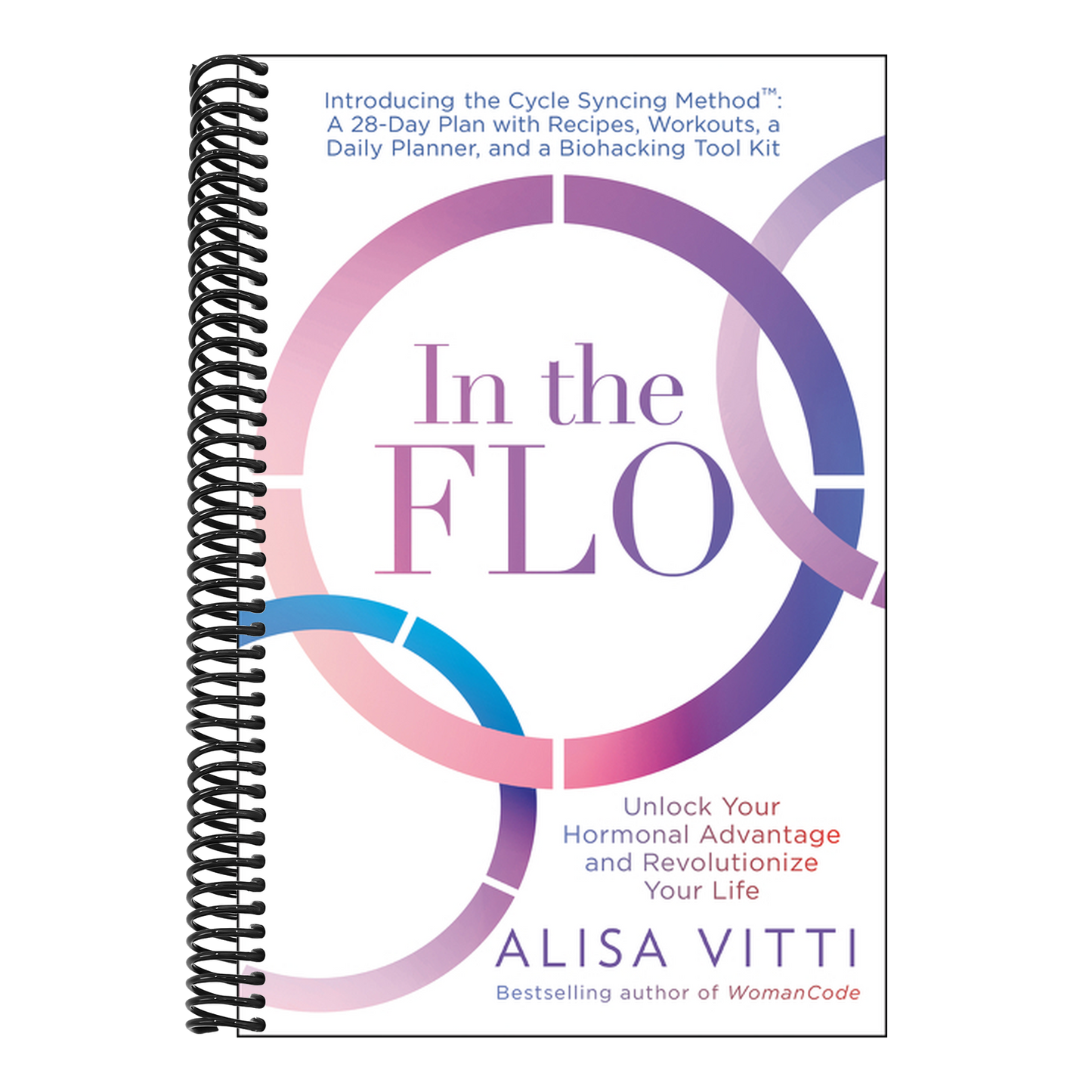 In the Flo: Unlock Your Hormonal Advantage and Revolutionize Your Life
