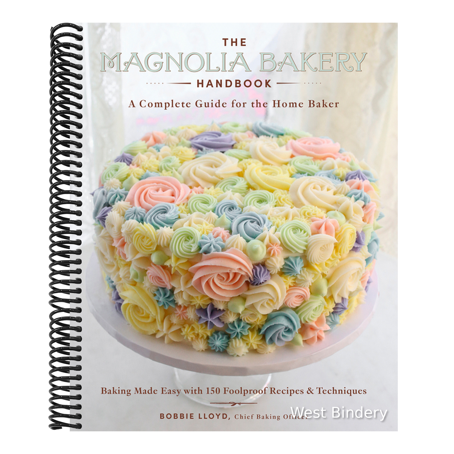 The Magnolia Bakery Handbook: A Complete Guide for the Home Baker