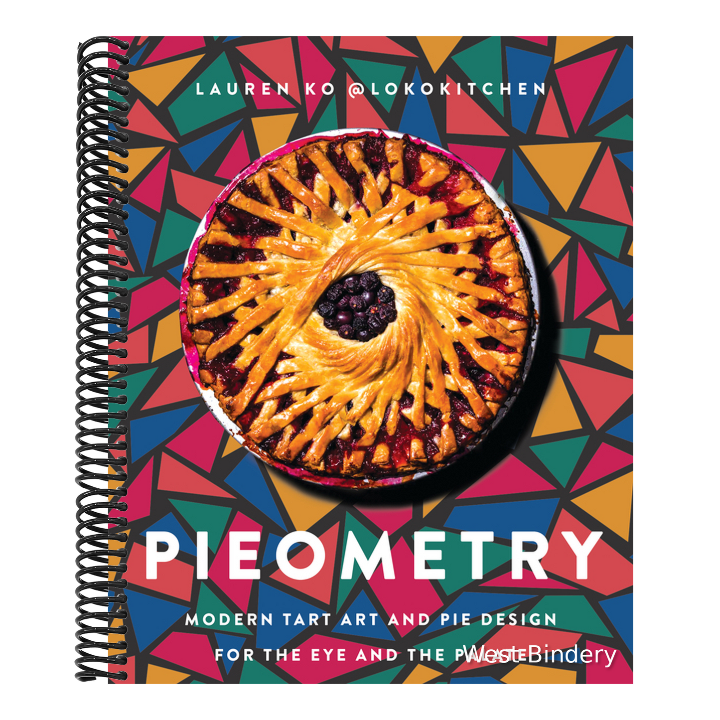 Pieometry: Modern Tart Art and Pie Design for the Eye and the Palate