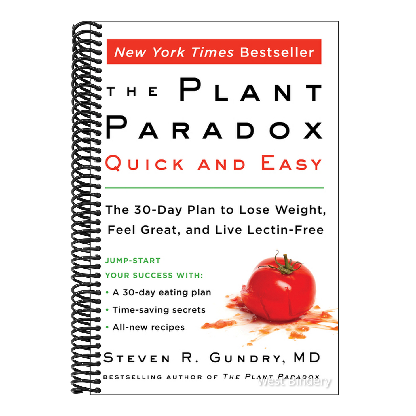 The Plant Paradox Quick and Easy: The 30-Day Plan to Lose Weight, Feel Great, and Live Lectin-Free