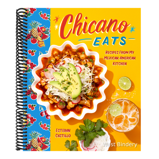 Chicano Eats: Recipes from My Mexican-American Kitchen