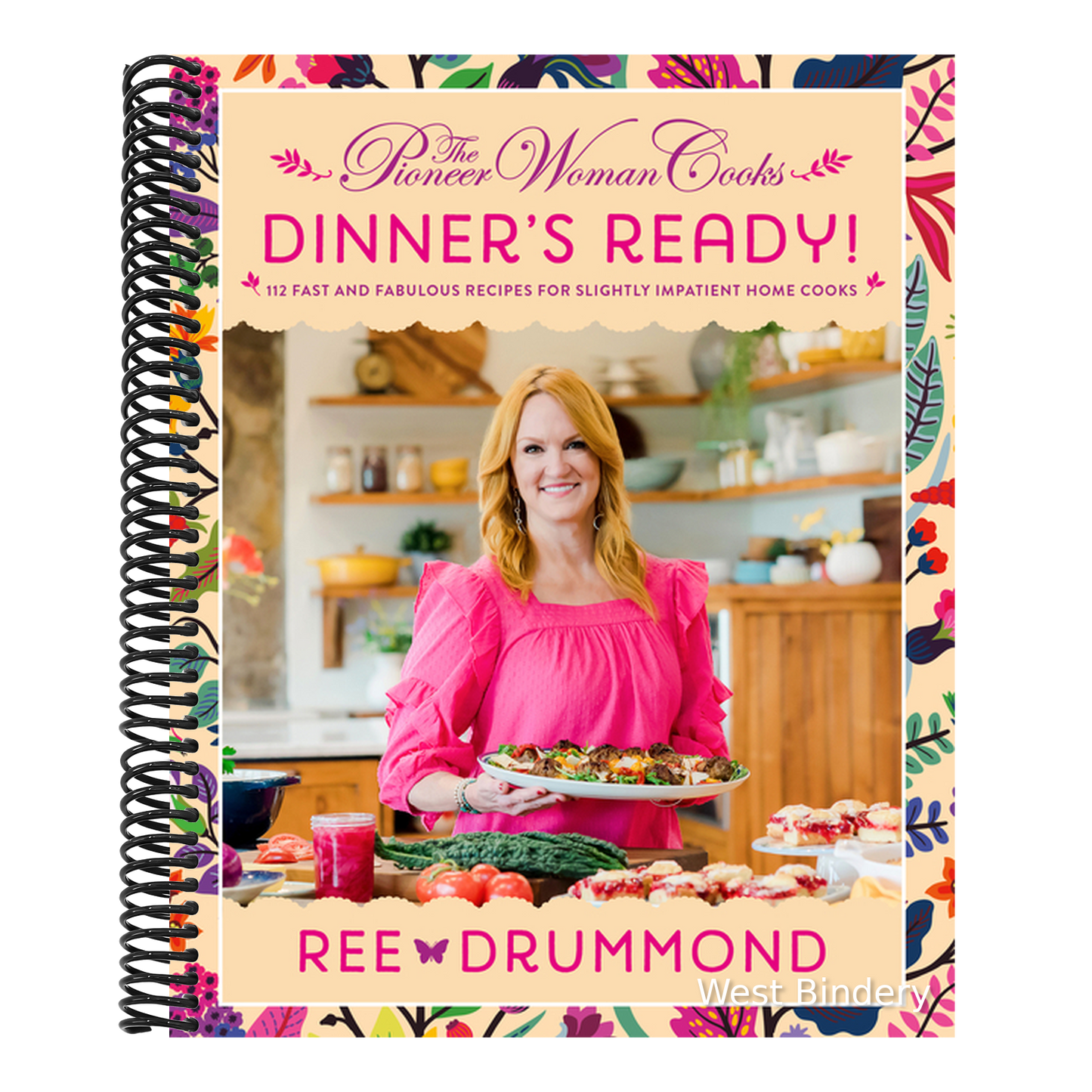 The Pioneer Woman Cooks--Dinner's Ready!: 112 Fast and Fabulous Recipes for Slightly Impatient Home Cooks