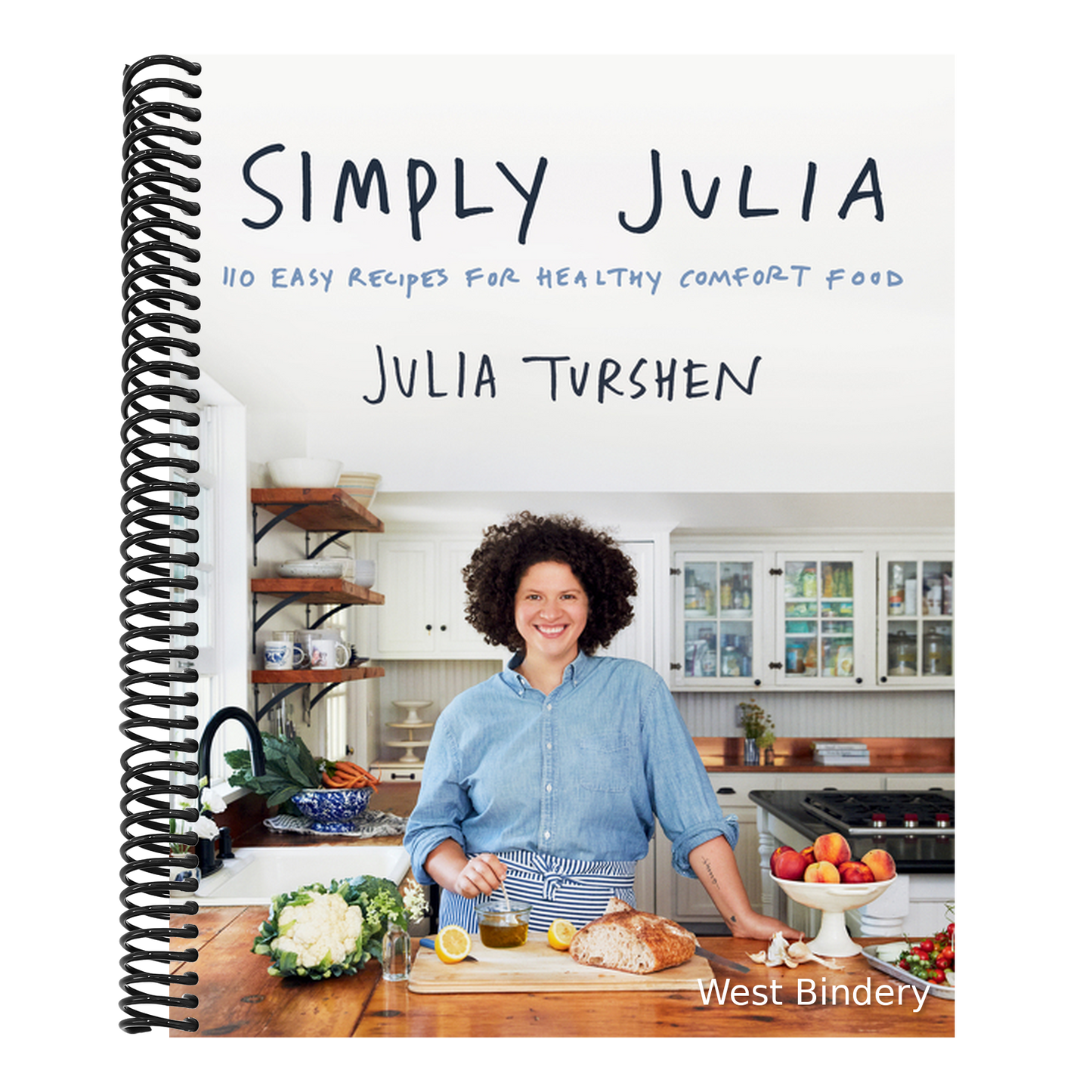 Simply Julia: 110 Easy Recipes for Healthy Comfort Food