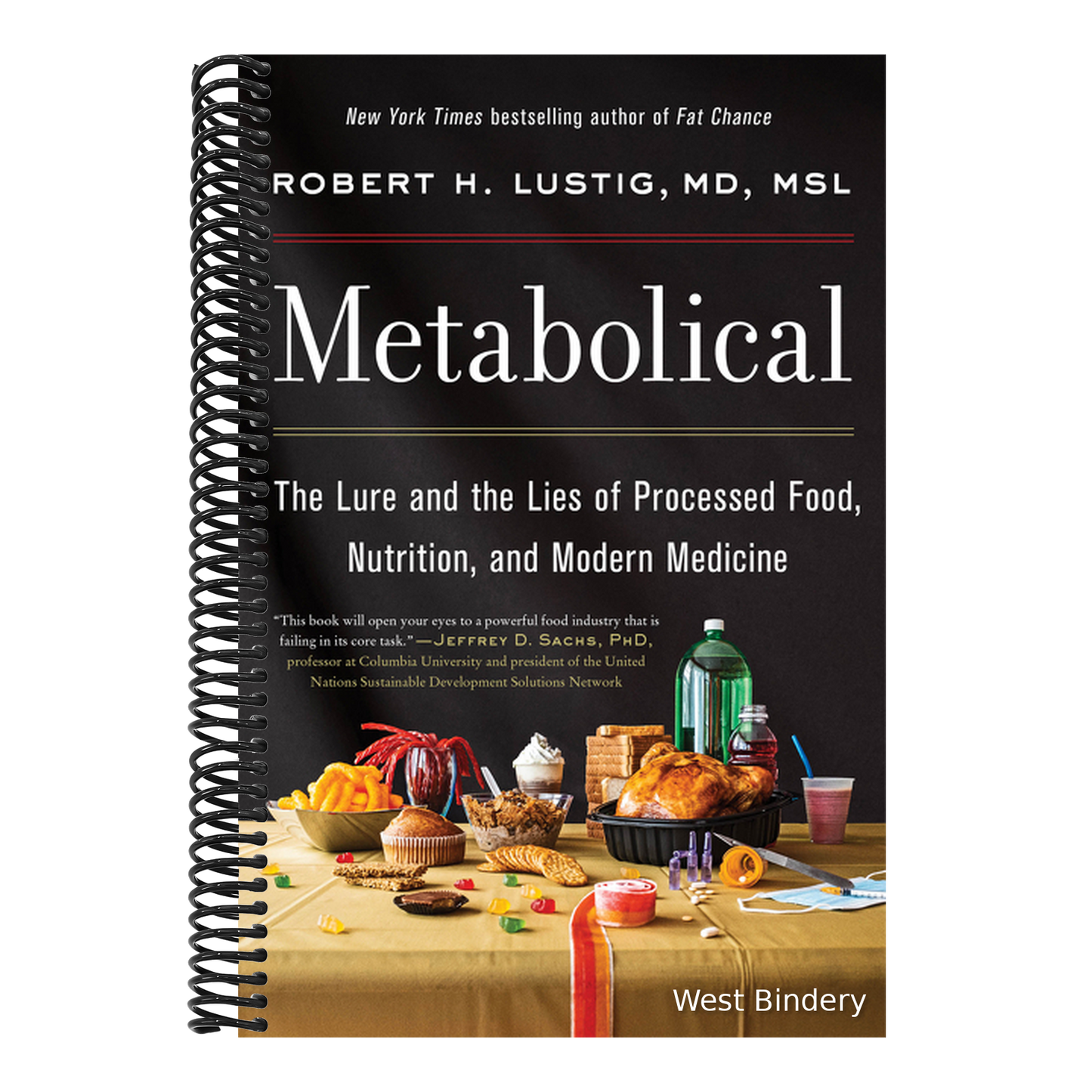 Metabolical: The Lure and the Lies of Processed Food, Nutrition, and Modern Medicine