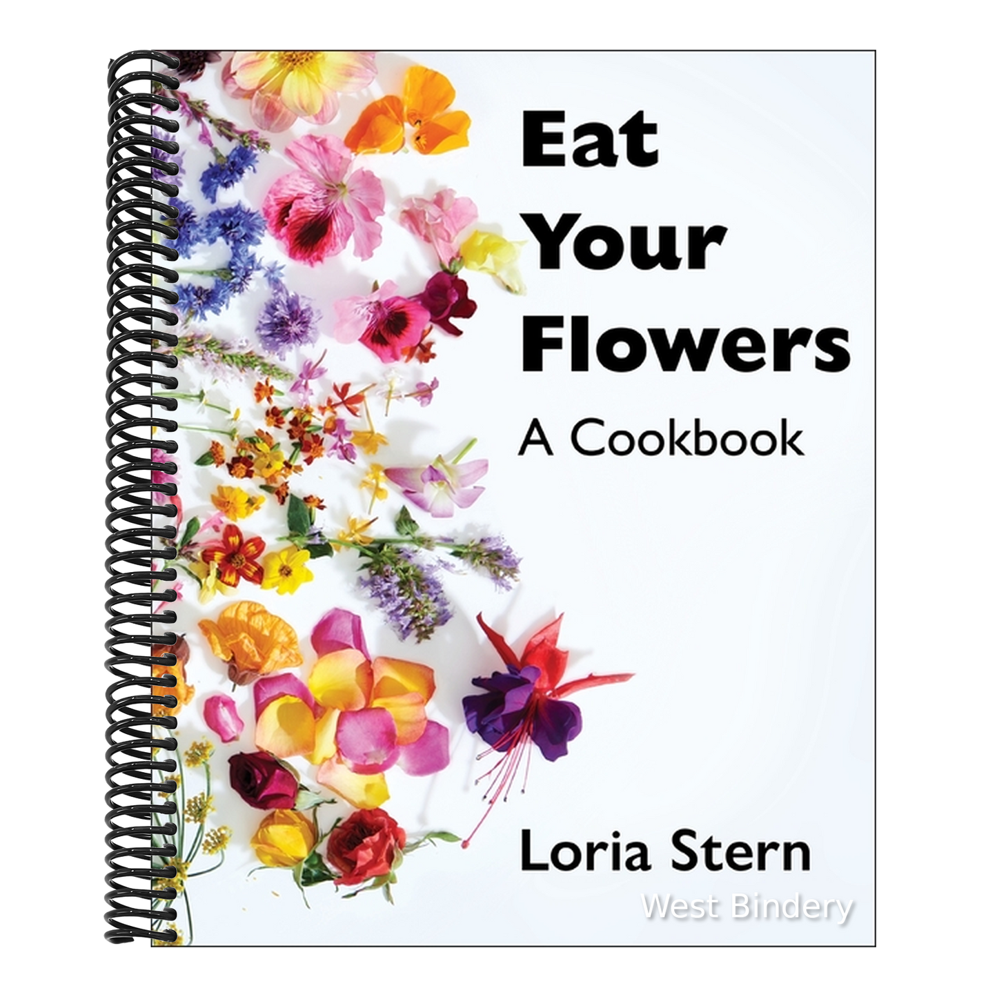 Eat Your Flowers: A Cookbook