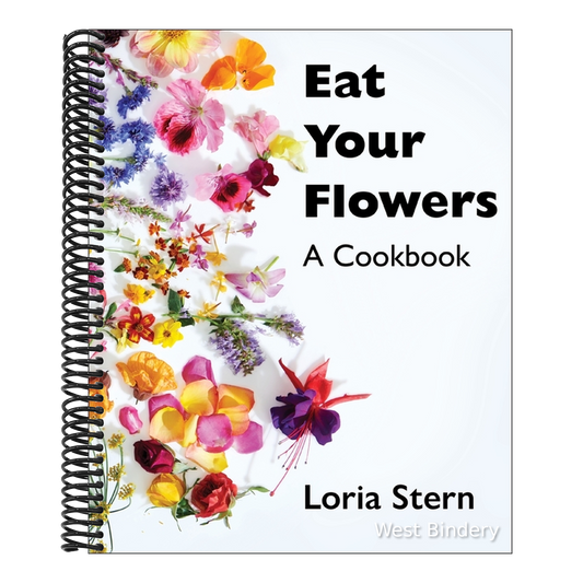 Eat Your Flowers: A Cookbook