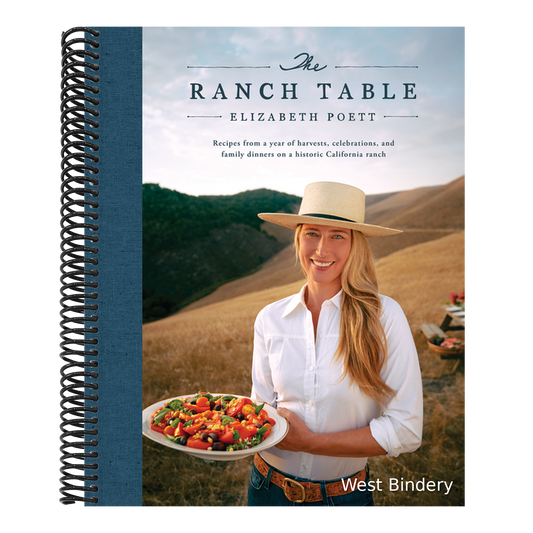 The Ranch Table: Recipes from a Year of Harvests, Celebrations, and Family Dinners on a Historic California Ranch