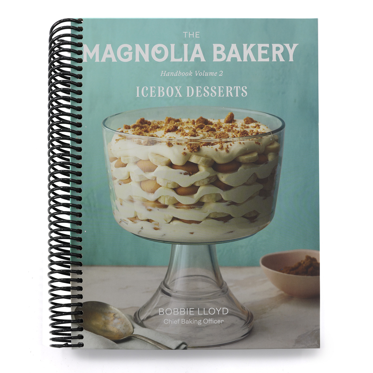The Magnolia Bakery Handbook of Icebox Desserts: A Complete Guide for the Home Baker, Volume 2 (Spiral Bound)