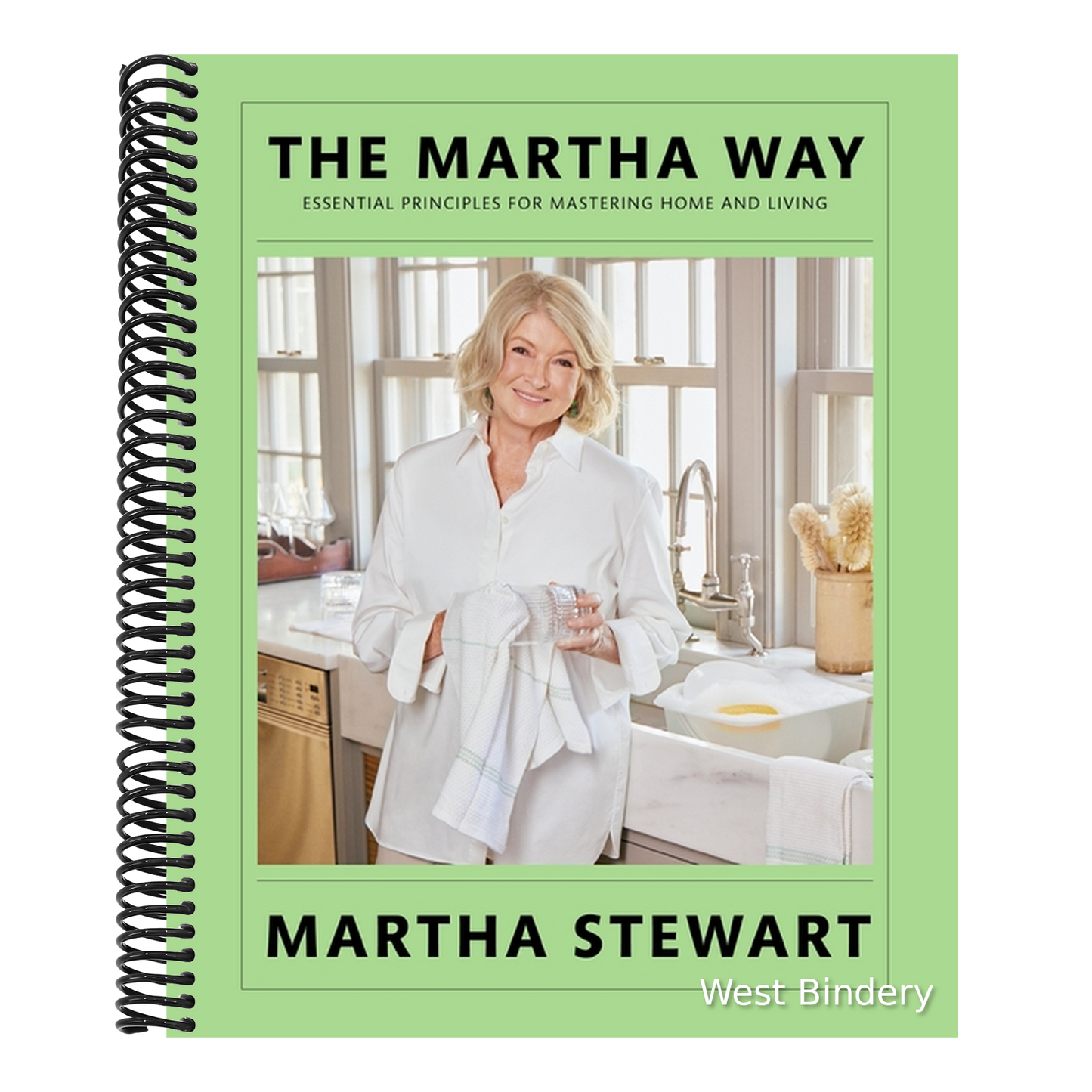 The Martha Way: Essential Principles for Mastering Home and Living