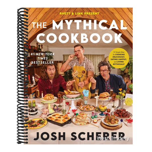 Rhett & Link Present: The Mythical Cookbook: 10 Simple Rules for Cooking Deliciously, Eating Happily, and Living Mythically