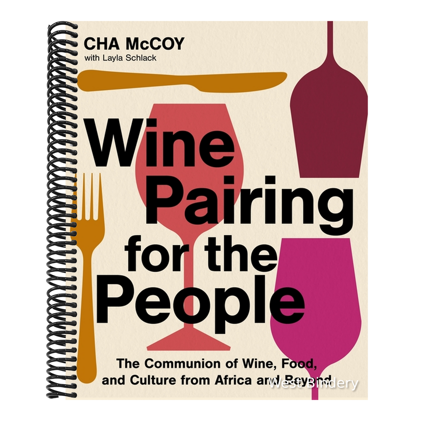 Wine Pairing for the People: The Communion of Wine, Food, and Culture from Africa and Beyond