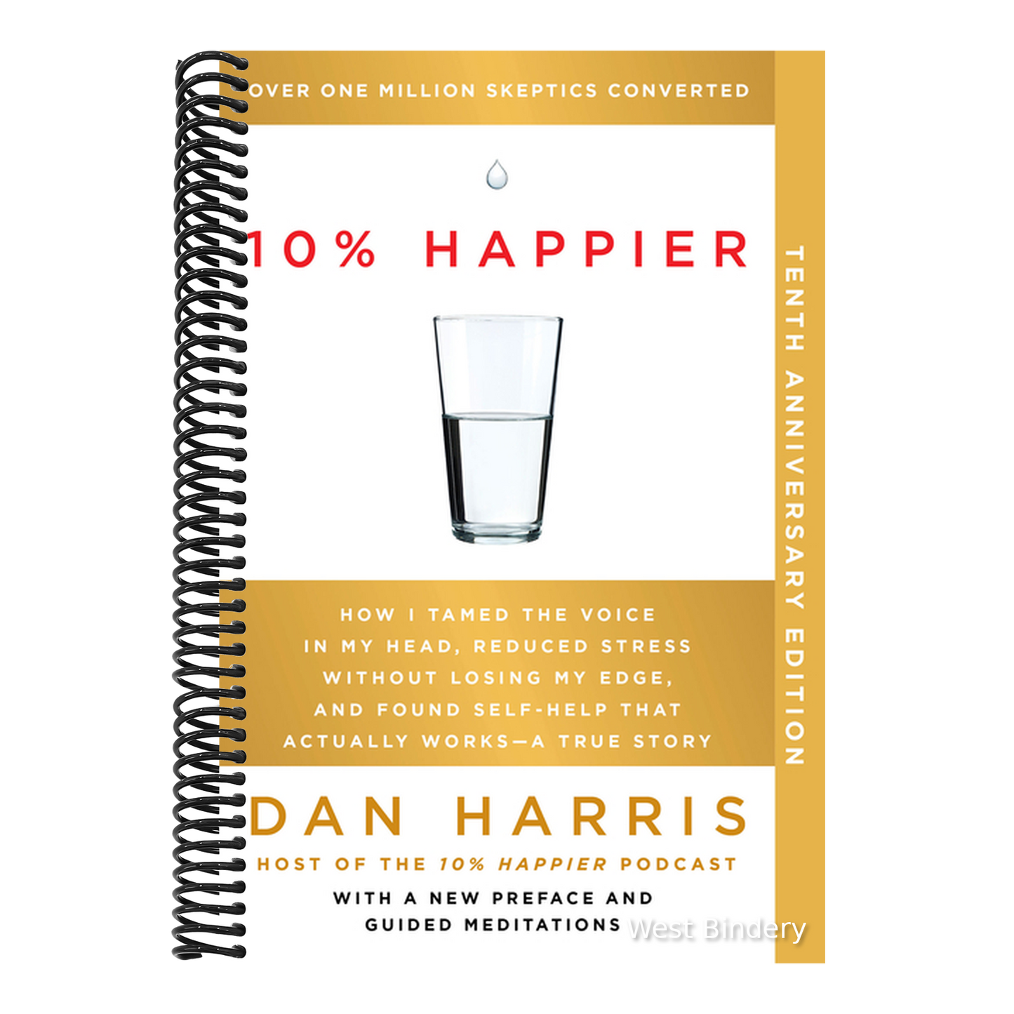10% Happier 10th Anniversary: How I Tamed the Voice in My Head, Reduced Stress Without Losing My Edge, and Found Self-Help That Actually Works--A True