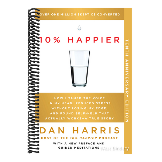 10% Happier 10th Anniversary: How I Tamed the Voice in My Head, Reduced Stress Without Losing My Edge, and Found Self-Help That Actually Works--A True