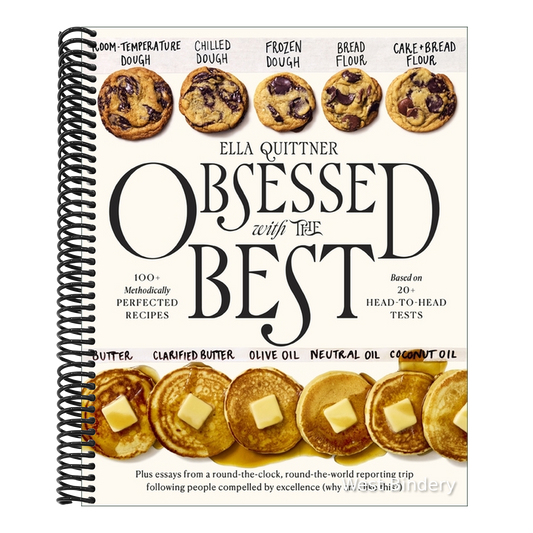 Obsessed with the Best: 100+ Methodically Perfected Recipes Based on 20+ Head-To-Head Tests