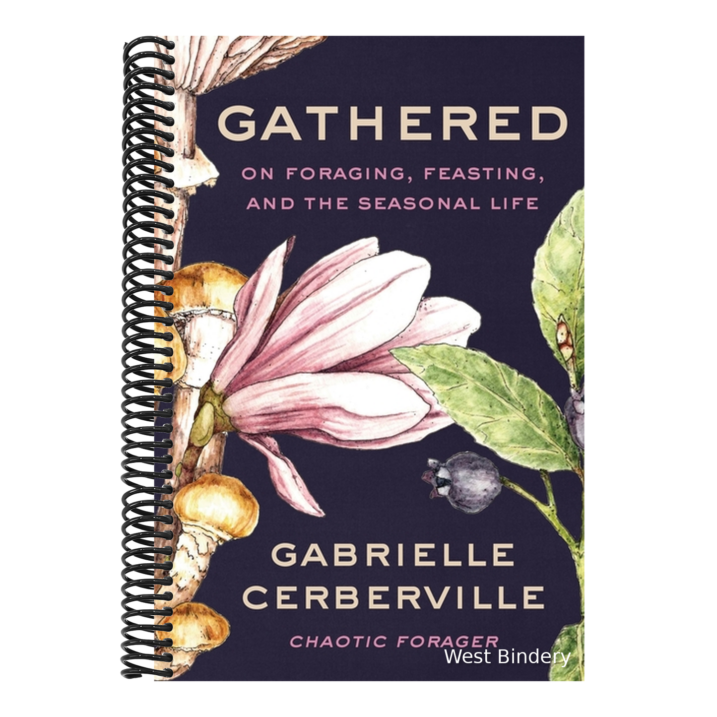Gathered: On Foraging, Feasting, and the Seasonal Life