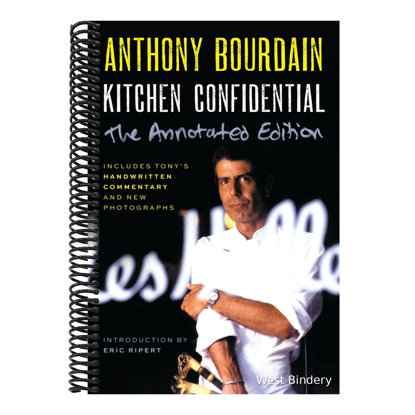 Kitchen Confidential Annotated Edition: Adventures in the Culinary Underbelly