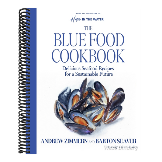 The Blue Food Cookbook: Delicious Seafood Recipes for a Sustainable Future