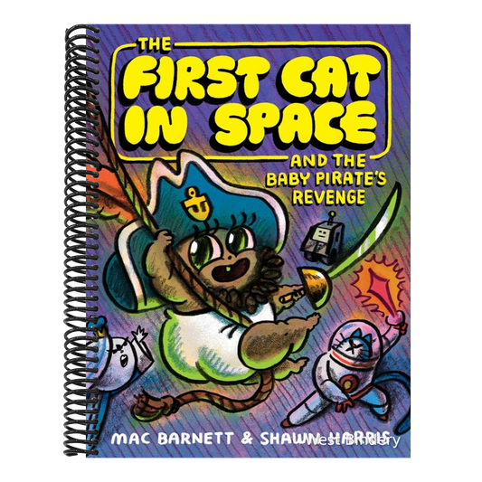 The First Cat in Space and the Baby Pirate's Revenge: A Graphic Novel