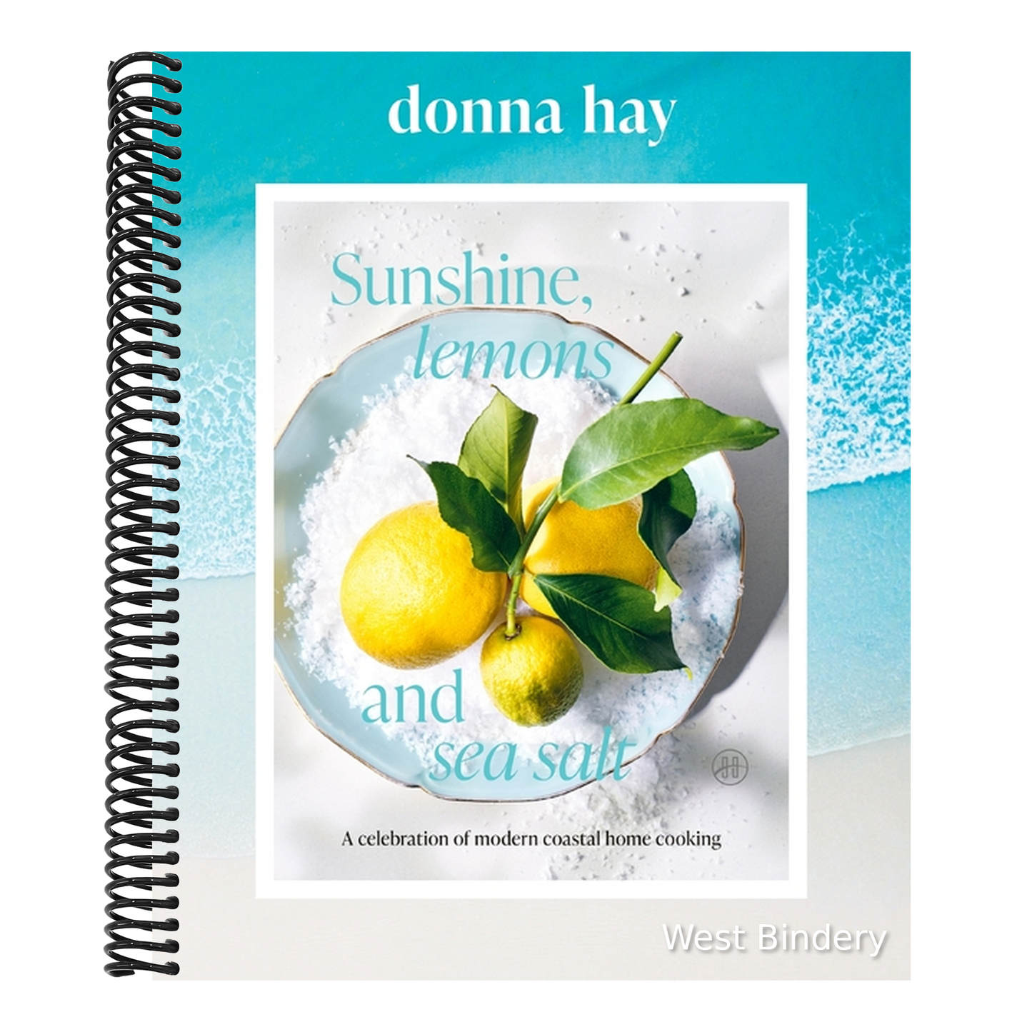 Sunshine, Lemons and Sea Salt: A Celebration of Modern Coastal Home Cooking