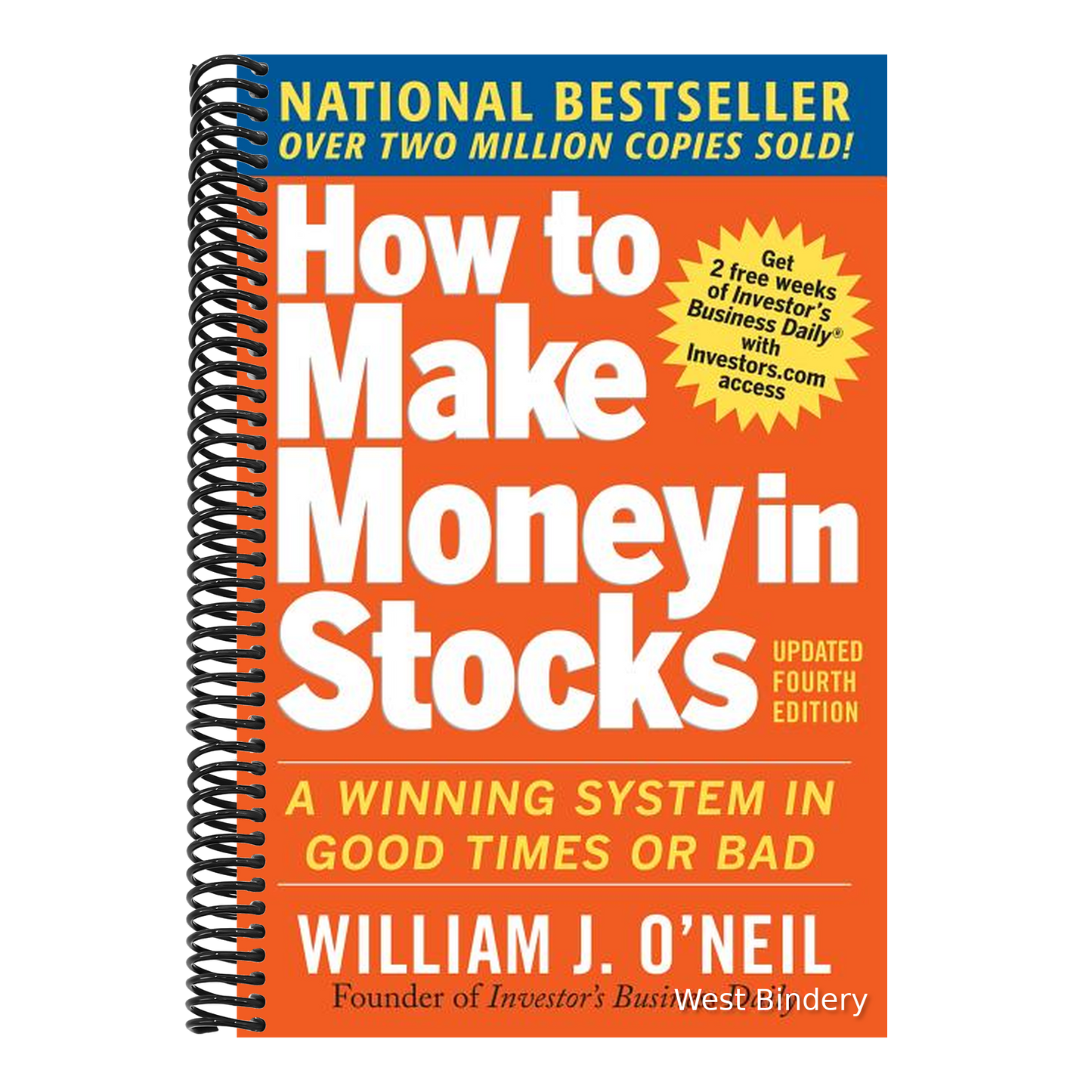 How to Make Money in Stocks: A Winning System in Good Times and Bad, Fourth Edition (Updated)